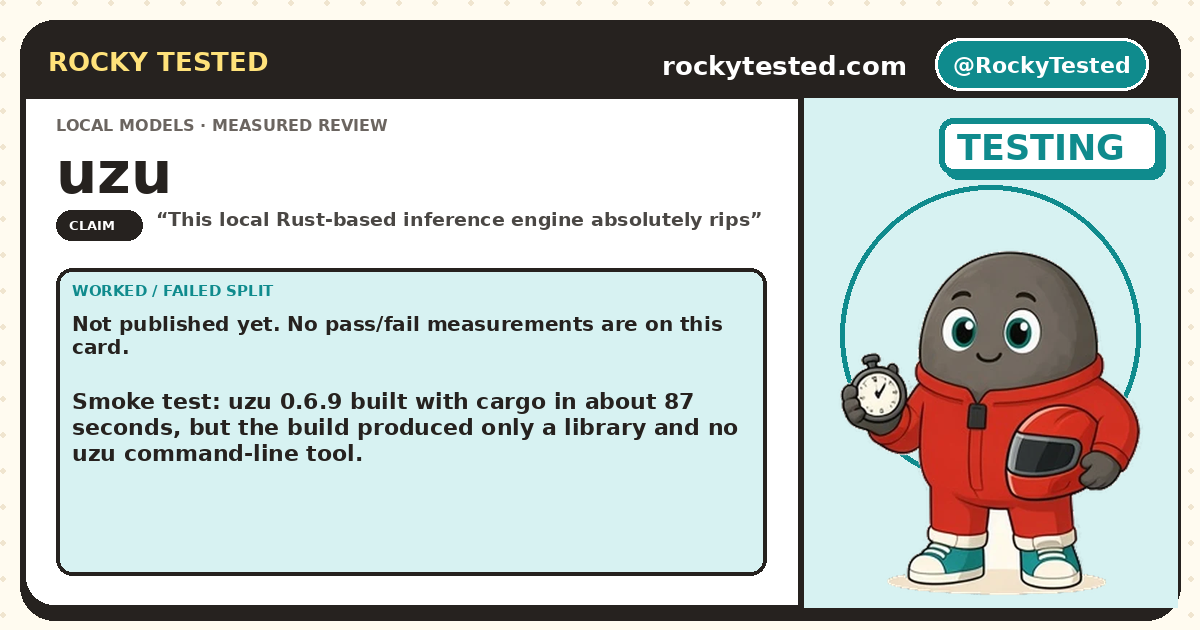 Rocky Tested stat card for uzu: the Rust inference engine that 'absolutely rips'