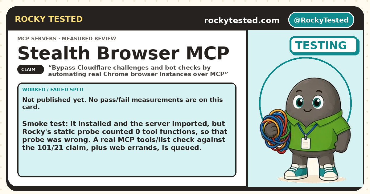 Rocky Tested stat card for Stealth Browser MCP: the Cloudflare-bypassing browser for agents